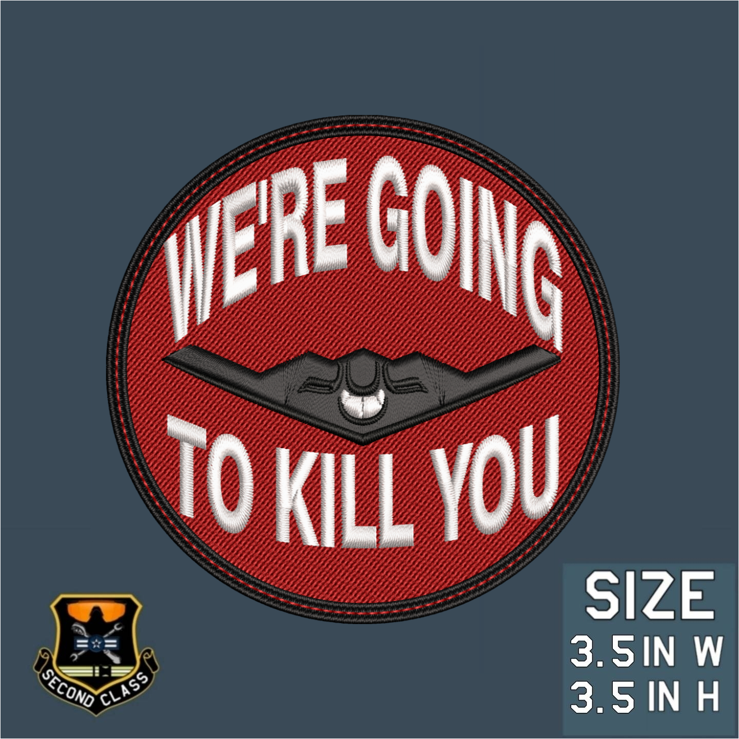 WE'RE GOING TO KILL YOU B-2 Morale Patch